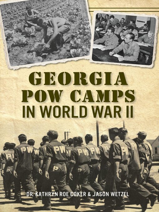 Title details for Georgia POW Camps in World War II by Dr. Kathryn Roe Coker - Available